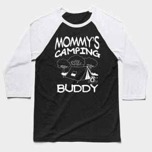 Mommys Camping Buddy Summer Quote Baseball T-Shirt